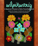 wâpikwaniy: A Beginner’s Guide to Métis Floral Beadwork