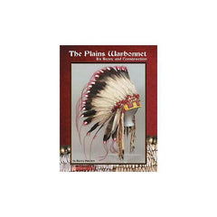 Book "The Plains Warbonnet - Its Story And Construction  Book"